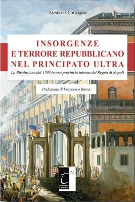 Insorgenze e terrore repubblicano nel Principato Ultra