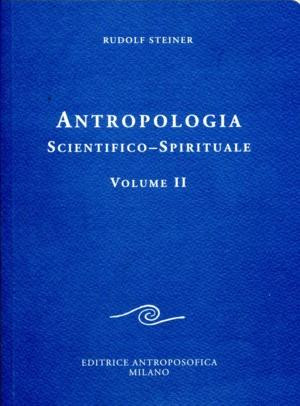 Antropologia scientifico-spirituale vol. II