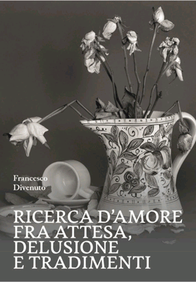 Ricerca d'amore fra attesa, delusione e tradimenti