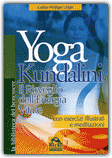 Yoga Kundalini - Il Risveglio dell'Energia Vitale 