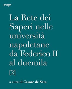 La rete dei saperi nelle università  napoletane da federico II al duemila