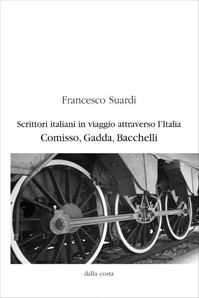 Scrittori italiani in viaggio attraverso l’Italia