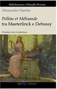 Pelleas et Mélisande tra Maeterlinck e Debussy