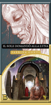 Il Sole domandò alla Luna