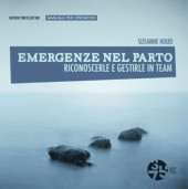EMERGENZE NEL PARTO, riconoscerle e gestirle in team