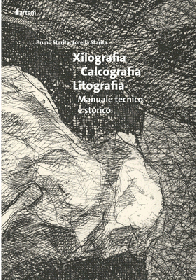 Xilografia, calcografia, litografia