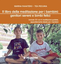 Il libro della meditazione per bambini: genitori sereni e bimbi felici