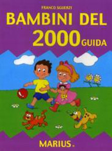 BAMBINI DEL 2000 - GUIDA