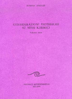 Considerazioni esoteriche sui nessi karmici vol. III