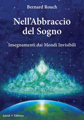 Nell’Abbraccio del Sogno