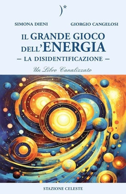 Il Grande Gioco dell’Energia - La Disidentificazione -