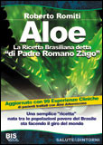 Aloe: la Ricetta Brasiliana detta "di Padre Romano Zago" 
