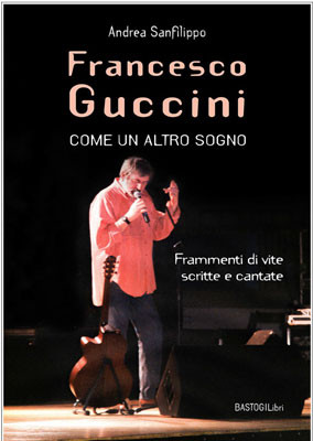 Francesco Guccini. Come un altro sogno. 