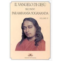 Il Vangelo di Gesù secondo Paramhansa Yogananda   volume 3