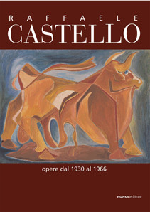 Raffaele CASTELLO - OPERA DAL 1930 al 1966