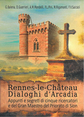 Rennes-le-Chateau. Dialoghi d'Arcadia