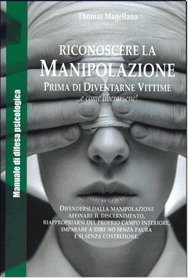 Riconoscere la manipolazione prima di diventarne vittime