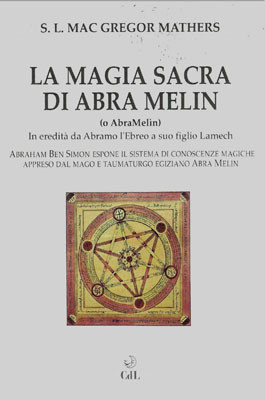 La magia sacra di Abra Melin (o AbraMelìn)