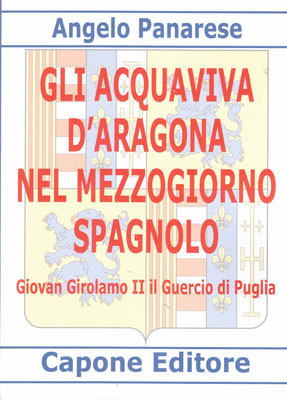 Gli Acquaviva d'Aragona nel mezzogiorno spagnolo