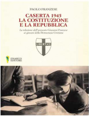 Caserta 1945. La Costituzione e la Repubblica
