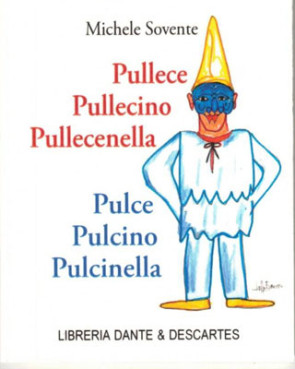 Pullece, Pullecino, Pullecenella