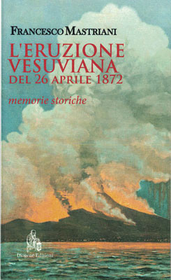 L' eruzione vesuviana del 26 aprile 1872