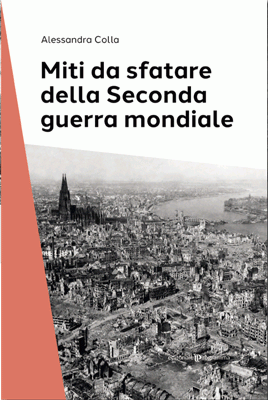 Miti da sfatare della seconda guerra mondiale