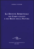 Le entità spirituali nei corpi celesti e nei regni della natura