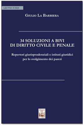 34 soluzioni a bivi di diritto civile e penale