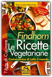 Findhorn - Le Ricette Vegetariane 