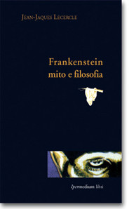 Frankenstein: mito e filosofia