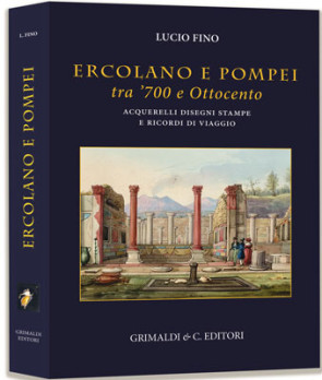 Ercolano e Pompei tra ’700 E ’800