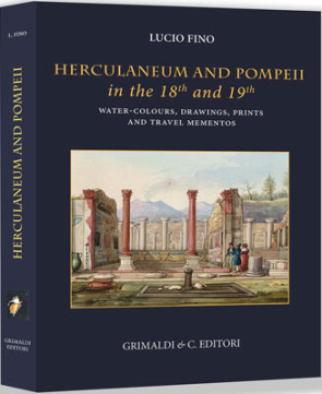 Herculaneum and Pompei in the 18/th and 19/th centuries