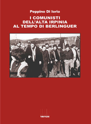 I comunisti dell'Alta Irpinia al tempo di Berlinguer