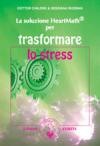 La soluzione HeartMath® per trasformare lo stress