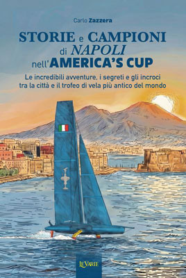 Storie e campioni di Napoli nell'America's Cup
