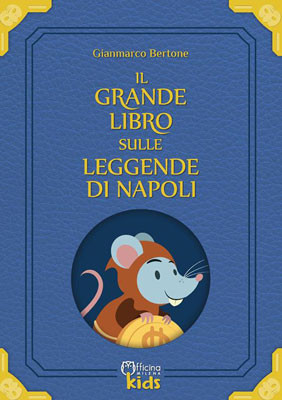 Il grande libro sulle leggende di Napoli