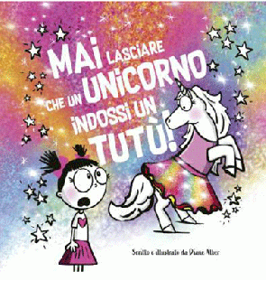 Mai lasciare che un unicorno indossi un tutù!