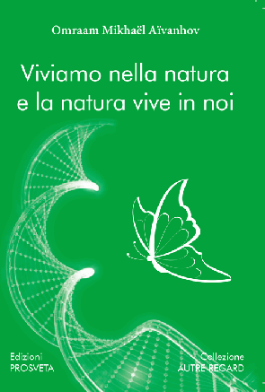 Viviamo nella natura e la natura vive in noi