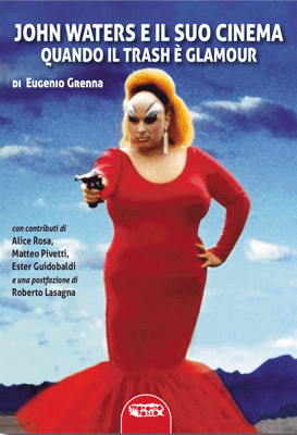 John Waters e il suo cinema