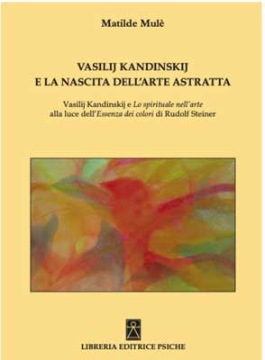Vasilij Kandinskij e la nascita dell'arte astratta