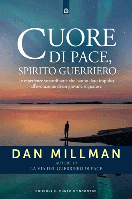 Cuore di pace, spirito guerriero