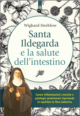 Santa Ildegarda e la salute dell’intestino. 