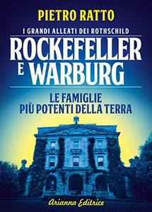 Rockefeller e Warburg. I grandi alleati dei Rothschild