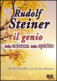 Rudolf Steiner - Il Genio della Scienza dello Spirito 