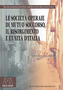 Le Società Operaie di Mutuo Soccorso, il Risorgimento e l'Unità d'Italia
