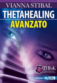 Theta Healing Avanzato - Il Libro