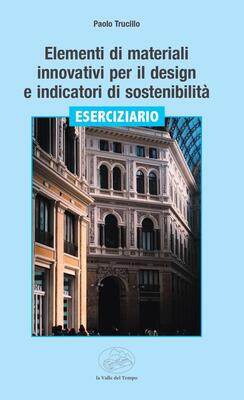 Elementi di materiali innovativi per il design e indicatori di sostenibilità
