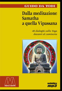 Dalla meditazione samatha a quella vipassana