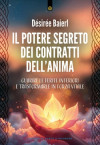 Il potere segreto dei contratti dell’anima